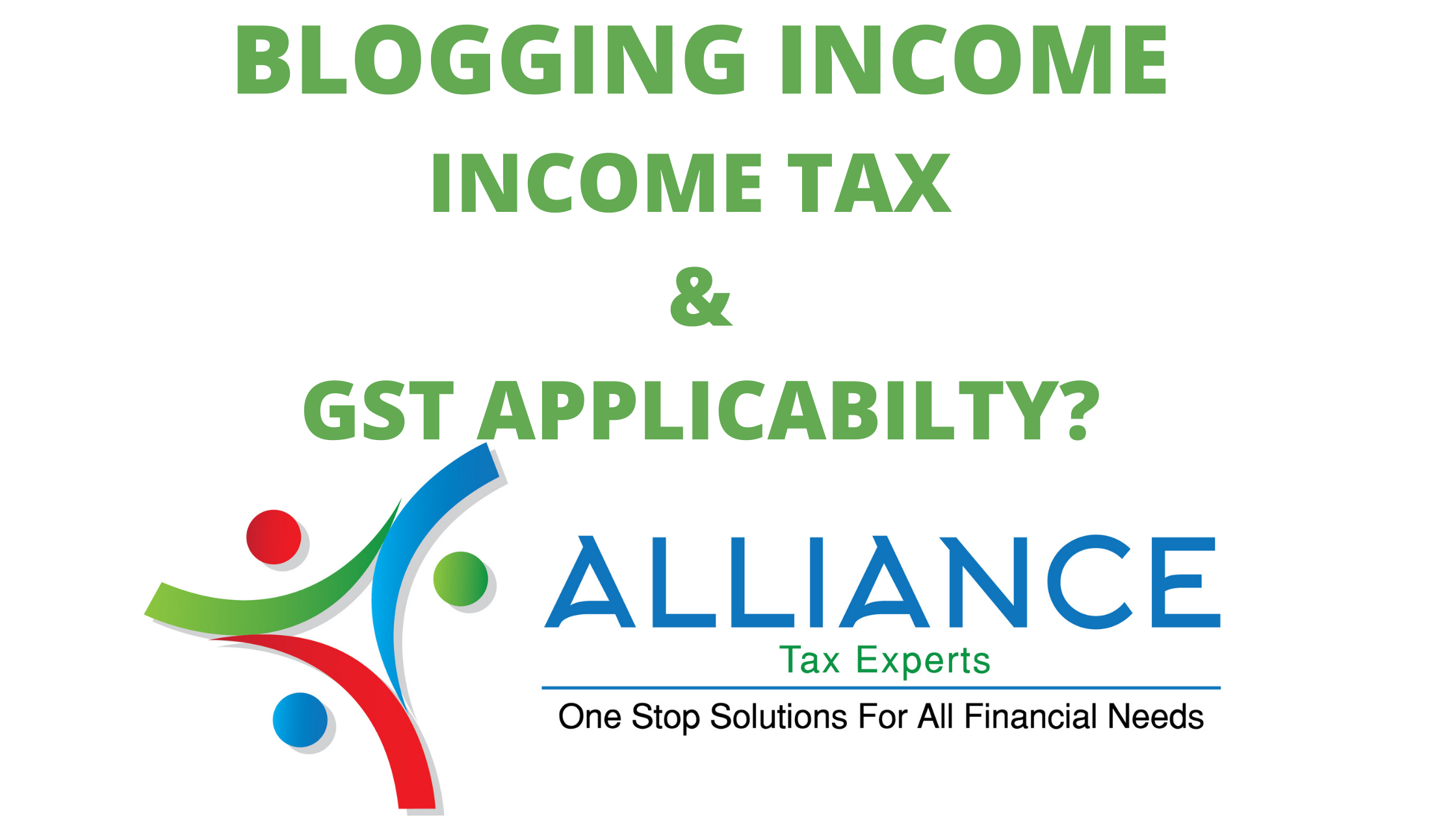 alliance-tax-experts-blogging-income-tax-and-gst-applicabilty